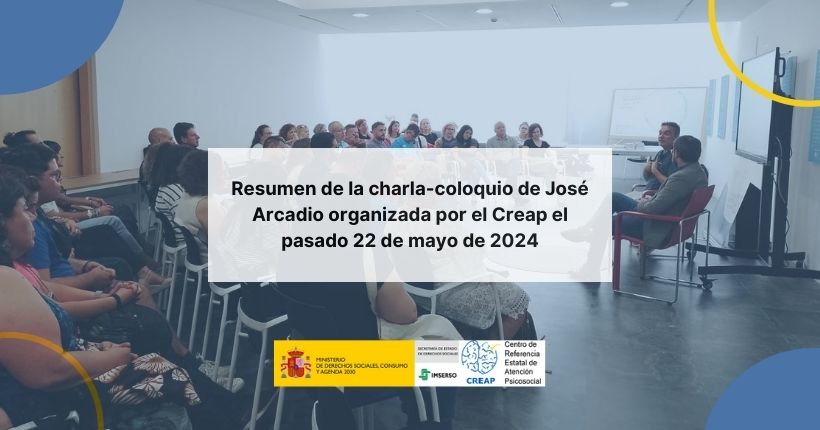Resumen de la charla-coloquio de José Arcadio organizada por el Creap el pasado 22 de mayo de 2024
