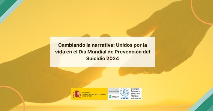 Cambiando la narrativa: Unidos por la vida en el Día Mundial de Prevención del Suicidio 2024