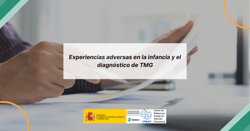 Experiencias adversas en la infancia y el diagnóstico de trastorno mental grave