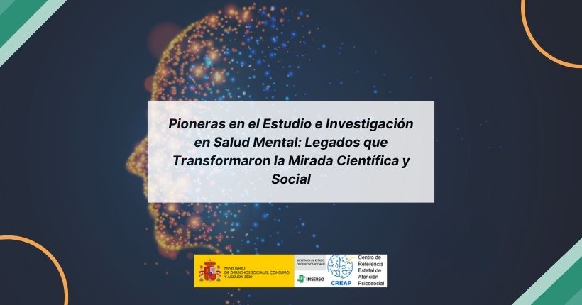 Pioneras en el estudio e investigación en salud mental: legados que transformaron la mirada científica y social
