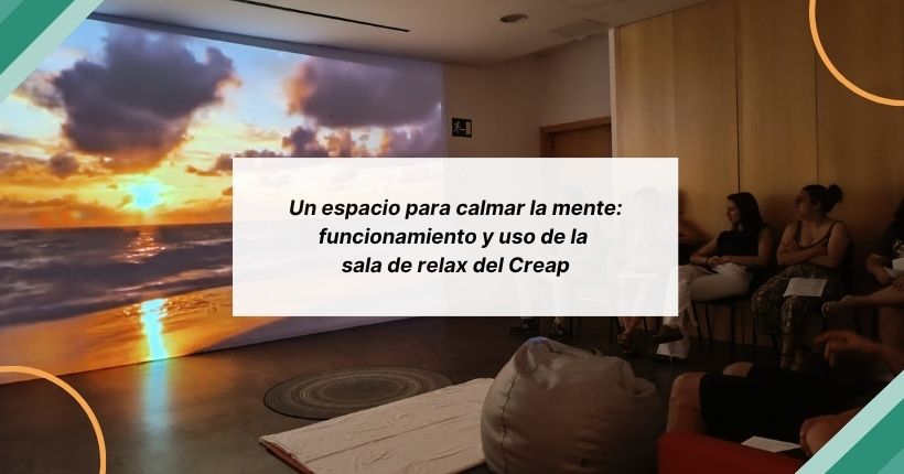 Un espacio para calmar la mente: funcionamiento y uso de la sala de relax del Creap
