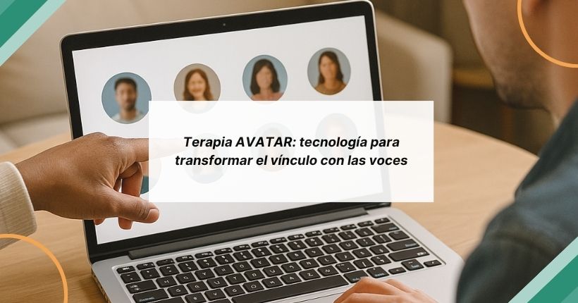 Terapia Avatar: tecnología para transformar el vínculo con las voces (1ª parte)