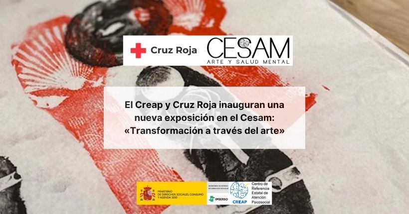 El Creap y Cruz Roja inauguran una nueva exposición en el Cesam: «Transformación a través del arte»