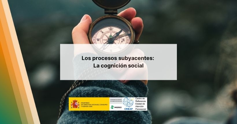 Los procesos subyacentes: La cognición social