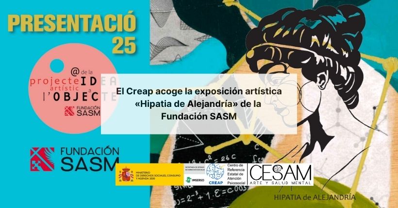 El Creap acoge la exposición artística «Hipatia de Alejandría» de la Fundación SASM