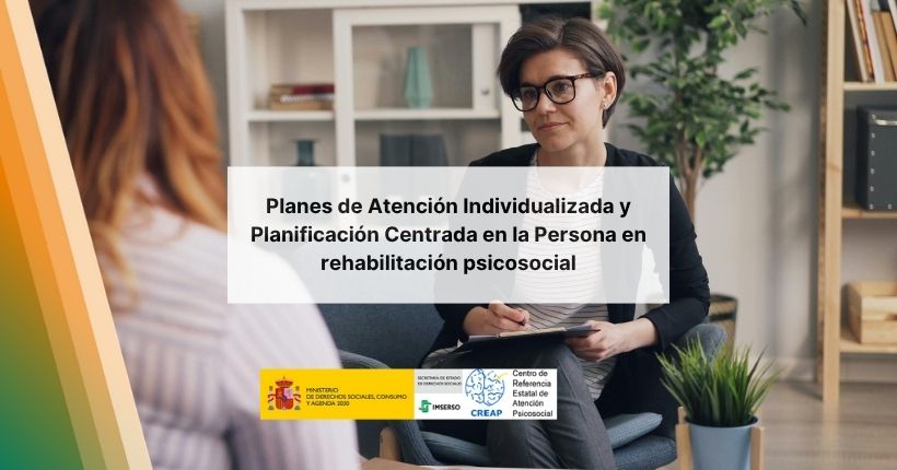 Planes de Atención Individualizada y Planificación Centrada en la Persona en rehabilitación psicosocial