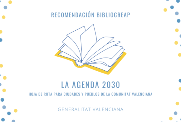 Recomendación BiblioCreap: La Agenda 2030. Hoja de ruta para ciudades y pueblos de la Comunitat Valenciana